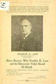 Some reasons why Franklin K. Lane and the Democratic ticket should be elected .. Democratic Party (Calif.). State Central