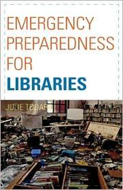 Emergency Preparedness for Libraries Julie Beth Todaro