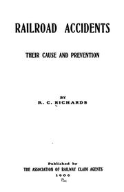 Railroad accidents: their cause and prevention Ralph Coffin Richards