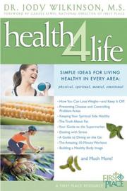 Health 4 Life: 55 Simple Ideas for Living Healthy in Every Area: Physical, Spiritual, Mental, Emotional Jody, M.D. Wilkinson