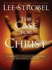 The case for Christ by Lee Strobel