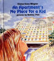 An Apartment's No Place for a Kid Elaine Knox-Wagner and Rodney Pate