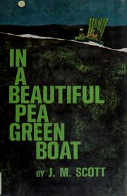 In a beautiful pea green boat, J. M. Scott
