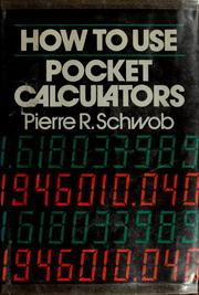 How to use pocket calculators Pierre R. Schwob