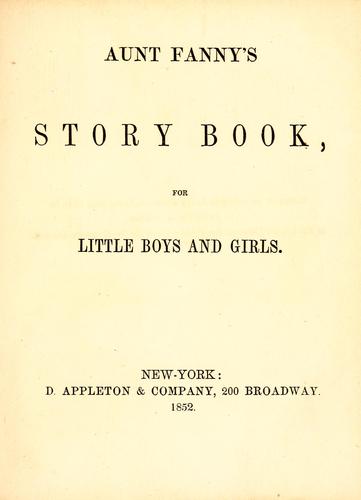 Cover of Aunt Fanny's story book for little boys and girls by Fanny Aunt
