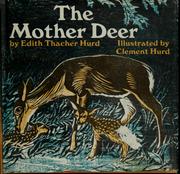 THE MOTHER DEER EDITH THACHER HURD and Clement Hurd