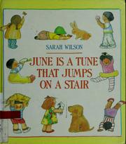 June is a tune that jumps on a stair by Sarah Wilson