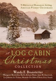 A log cabin Christmas collection by Wanda E. Brunstetter