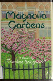 Magnolia Gardens by Caroline Bridgwood
