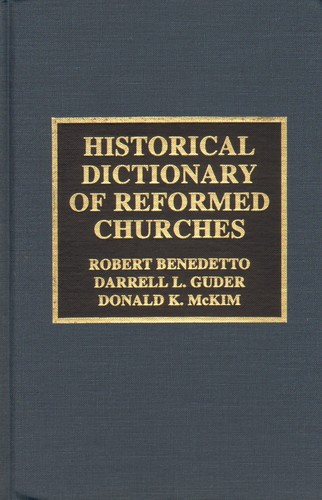 Historical Dictionary of Reformed Churches by Benedetto Robert