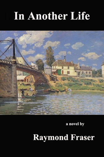 In another life by Raymond Fraser