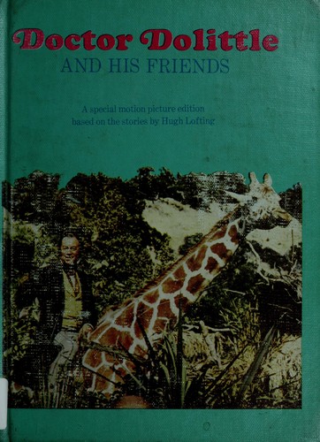 Doctor Dolittle and his friends by Hugh Lofting