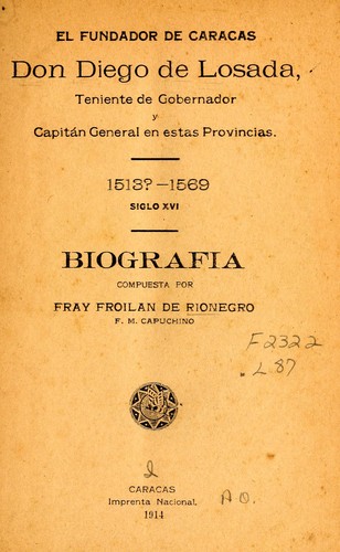 El fundador de Caracas, Don Diego de Losada by Froilán de Rionegro