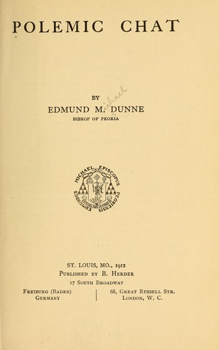 Polemic chat by Edmund M. Dunne
