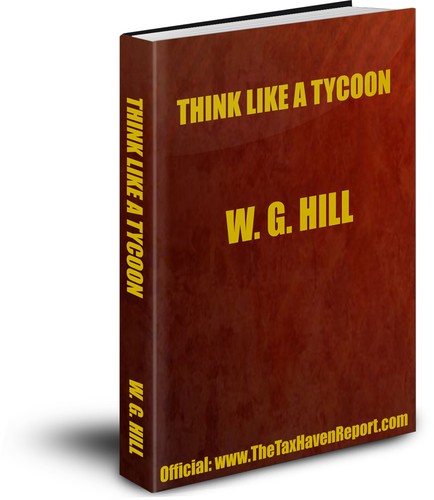 Think Like a Tycoon by William G. Hill