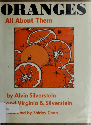Oranges: all about them by Alvin Silverstein