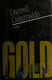 Gold by Darrell Delamaide