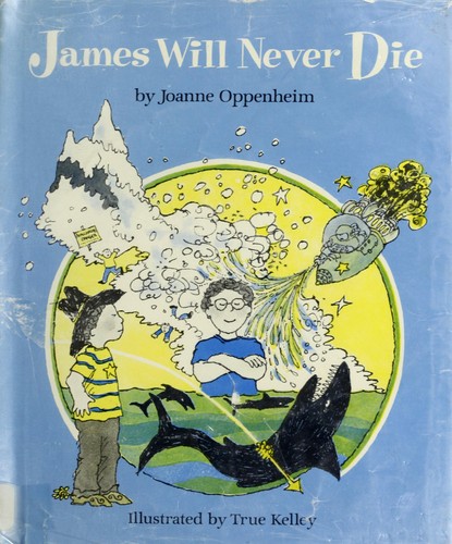 James will never die by Joanne Oppenheim