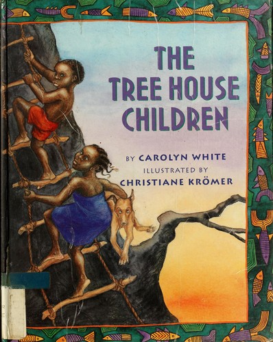 The tree house children by Carolyn White