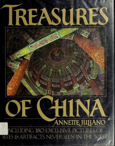 Treasures of China by Annette L. Juliano