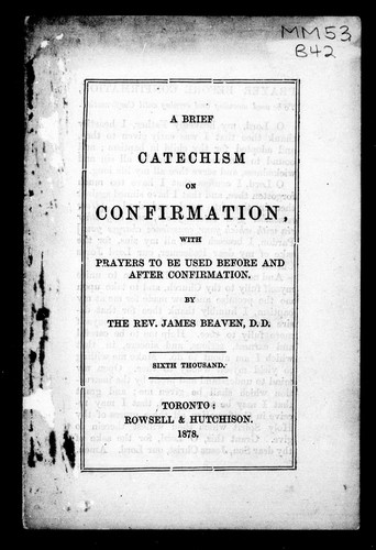 A brief catechism on confirmation by James Beaven