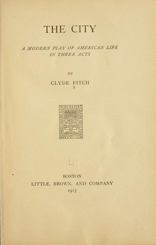 The city by Clyde Fitch