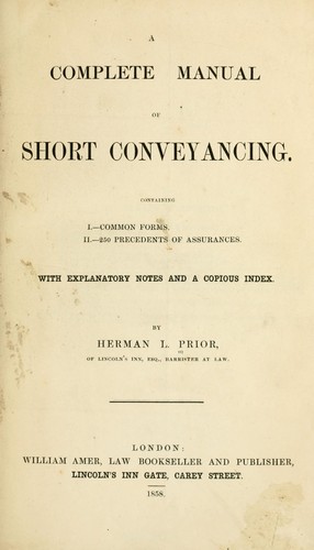 A complete manual of short conveyancing by Herman Ludolphus Prior