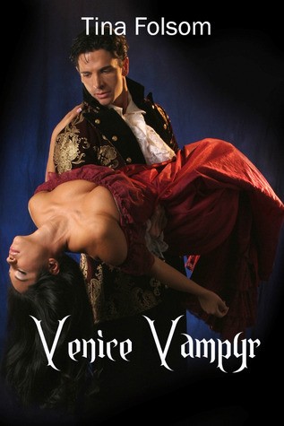 Venice Vampry (Venice Vampyr #1) by Tina Folsom