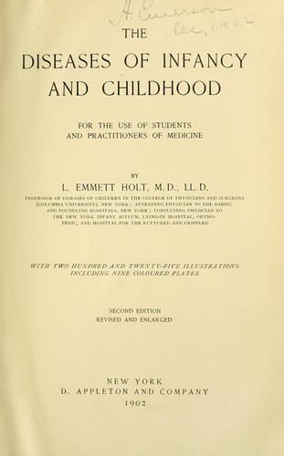 The diseases of infancy and childhood by Holt, L. Emmett