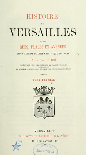 Histoire de Versailles by Joseph Adrien Le Roi