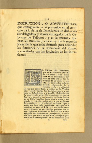 Instruccion, ó advertencias, que consiguiente à lo prevenido en el articulo 118. de la de intendentes se dan à sus subdelegados, y demas encargados de la cobranza de tributos by Peru (Viceroyalty)