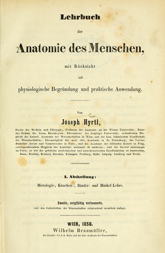 Lehrbuch der Anatomie des Menschen, mit Rücksicht auf physiologische Begründung und praktische Anwendung by Joseph Hyrtl