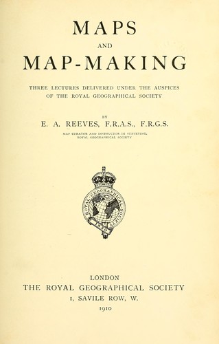 Maps and map-making by Edward Ayearst Reeves