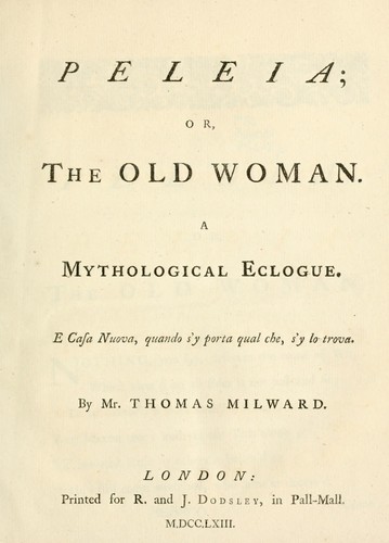 Peleia; or, The old woman by Thomas Milward