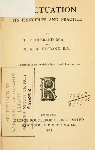 Punctuation, its principles and practice by T.F Husband