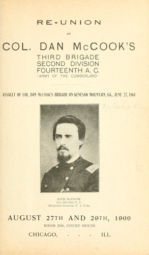 Re-union of Col. Dan McCook's Third brigade, Second division, Fourteenth A. C., "Army of the Cumberland" .. by McCook's brigade