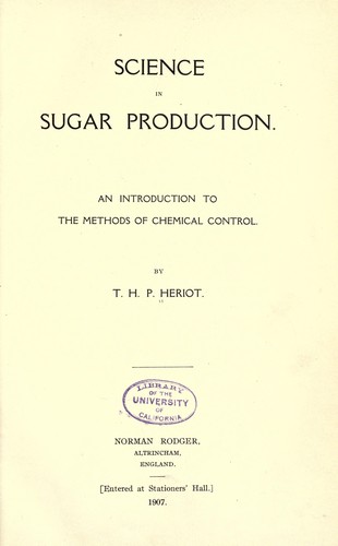 Science in sugar production by T. H. P. Heriot
