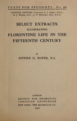 Select extracts illustrating Florentine life on the fifteenth century by Esther Roper