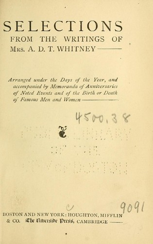 Selections from the writings of Mrs. A.D.T. Whitney by A. D. T. Whitney