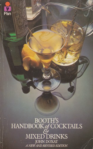 Booth's handbook of cocktails and mixed drinks by John Doxat