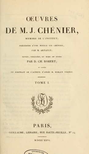 Œuvres complètes de M. J. Chénier, précédées de notices historiques by Marie-Joseph Chénier