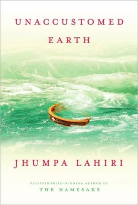 Unaccustomed earth by Jhumpa Lahiri