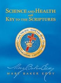 Science and Health with Key to the Scriptures by Mary Baker Eddy