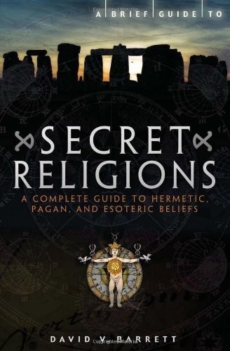 A brief guide to secret religions by David V. Barrett