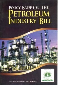 Policy brief on the Petroleum Industry Bill by Civil Society Legislative Advocacy Centre (CISLAC)