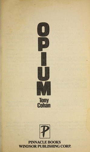 Opium by T. Cohan