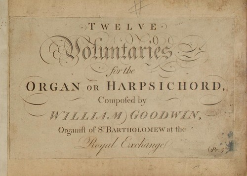 Twelve voluntaries for the organ or harpsichord by William Goodwin