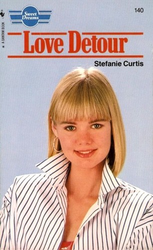 Love Detour (Sweet Dreams Series #140) by Stefanie Curtis
