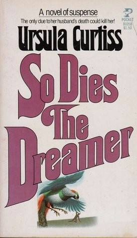 So dies the dreamer by Ursula Curtiss
