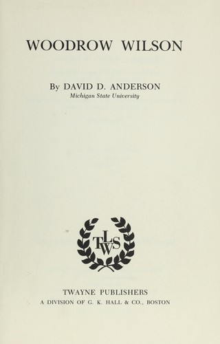 Woodrow Wilson by David D. Anderson